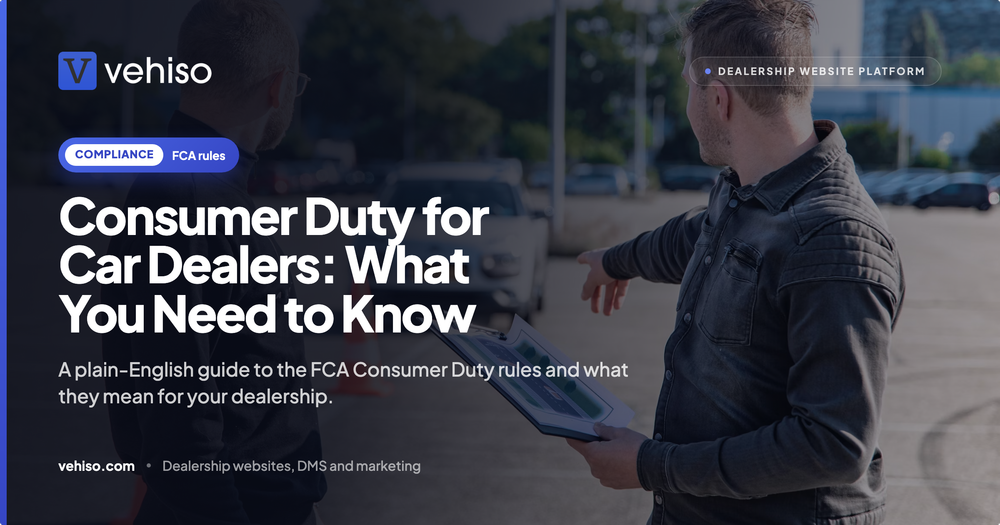Consumer Duty for Car Dealers: What You Need to Know