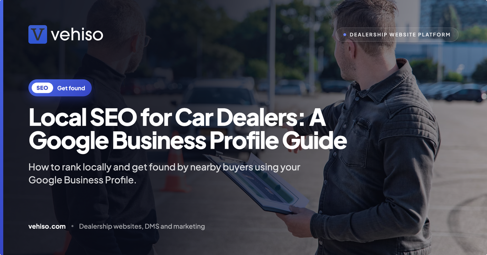 Local SEO for Car Dealers: A Google Business Profile Guide