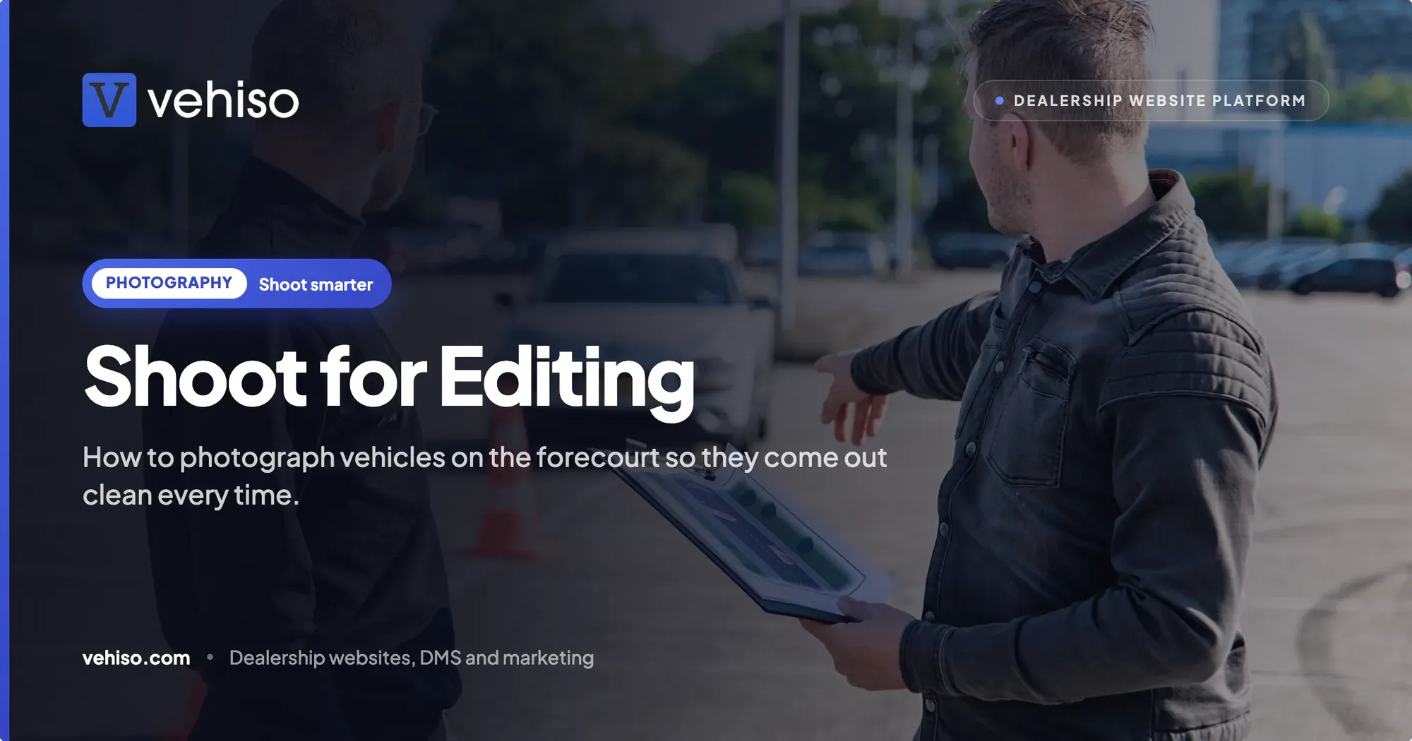 Shoot for Editing: How to Photograph Vehicles That Come Out Clean