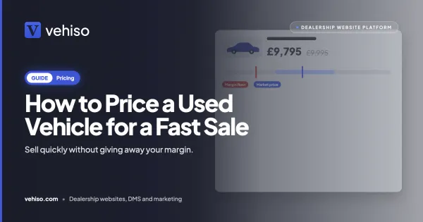How to Price a Used Vehicle for a Fast Sale Without Giving Away Margin